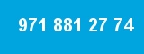 971 881 27 74